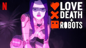 Love, Death & Robots