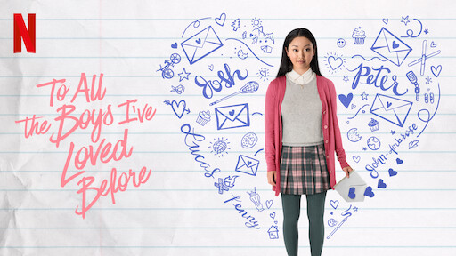 To All the Boys I’ve Loved Before