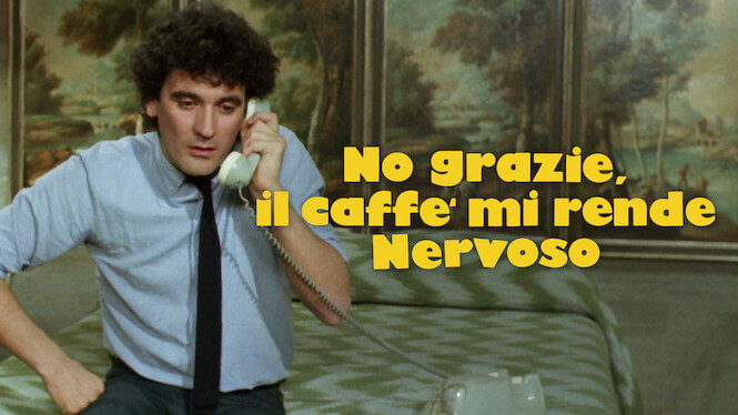 No Grazie Il Caffè Mi Rende Nervoso 1982 Netflix Flixable 2031