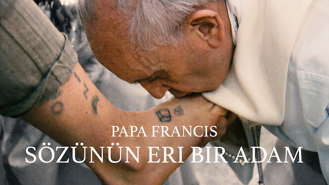Papa Francis: Sözünün Eri Bir Adam
